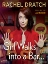 Girl Walks into a Bar... (MP3): Comedy Calamities, Dating Disasters, and a Midlife Miracle